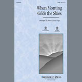 Download or print When Morning Gilds The Skies (arr. Anna Laura Page) Sheet Music Printable PDF 7-page score for Concert / arranged SATB Choir SKU: 97765.