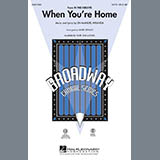 Download or print When You're Home (from In The Heights) Sheet Music Printable PDF 11-page score for Concert / arranged SATB Choir SKU: 98184.