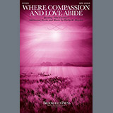 Download or print Where Compassion And Love Abide (Ubi Caritas) Sheet Music Printable PDF 7-page score for Sacred / arranged SATB Choir SKU: 1243398.