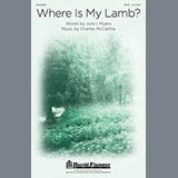 Download or print Where Is My Lamb? Sheet Music Printable PDF 9-page score for Concert / arranged SATB Choir SKU: 93330.