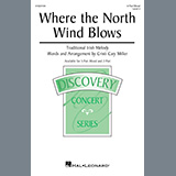 Download or print Where The North Wind Blows (arr. Cristi Cary Miller) Sheet Music Printable PDF 9-page score for Concert / arranged 3-Part Mixed Choir SKU: 1420918.