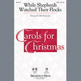 Download or print While Shepherds Watched Their Flocks (arr. Bob Burroughs) Sheet Music Printable PDF 7-page score for Sacred / arranged SATB Choir SKU: 88720.