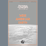 Download or print Wide American Earth Sheet Music Printable PDF 19-page score for Concert / arranged SATB Choir SKU: 1345462.