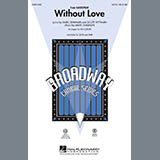 Download or print Without Love Sheet Music Printable PDF 14-page score for Film/TV / arranged SAB Choir SKU: 63914.