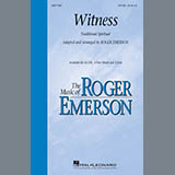 Download or print Witness (Arr. Roger Emerson) Sheet Music Printable PDF 11-page score for Traditional / arranged SATB Choir SKU: 403083.