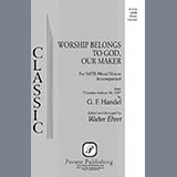 Download or print Worship Belongs to God, Our Maker (arr. Walter Ehret) Sheet Music Printable PDF 9-page score for Sacred / arranged SATB Choir SKU: 424147.
