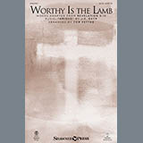 Download or print Worthy Is The Lamb Sheet Music Printable PDF 6-page score for Sacred / arranged SATB Choir SKU: 156659.