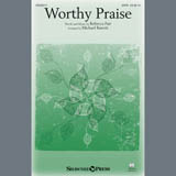 Download or print Worthy Praise (arr. Michael Barrett) Sheet Music Printable PDF 10-page score for Concert / arranged SATB Choir SKU: 407514.