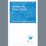Download or print Write My Own Story Sheet Music Printable PDF 15-page score for Concert / arranged SATB Choir SKU: 1286430.