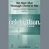 Download or print Yet Not I But Through Christ In Me (arr. Thomas Grassi) Sheet Music Printable PDF 9-page score for Sacred / arranged SATB Choir SKU: 431201.