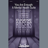 Download or print You Are Enough: A Mental Health Suite Sheet Music Printable PDF 46-page score for Inspirational / arranged TTBB Choir SKU: 536096.