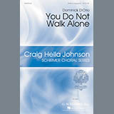 Download or print You Do Not Walk Alone Sheet Music Printable PDF 9-page score for Concert / arranged SATB Choir SKU: 163907.