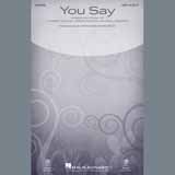 Download or print You Say (arr. Heather Sorenson) Sheet Music Printable PDF 15-page score for Christian / arranged SATB Choir SKU: 408822.