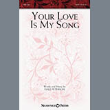 Download or print Your Love Is My Song Sheet Music Printable PDF 10-page score for Sacred / arranged SATB Choir SKU: 186171.