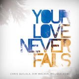 Download or print Your Love Never Fails Sheet Music Printable PDF 2-page score for Gospel / arranged Lead Sheet / Fake Book SKU: 178843.