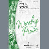 Download or print Your Name (with All Hail The Power Of Jesus' Name) Sheet Music Printable PDF 2-page score for Concert / arranged SATB Choir SKU: 282769.